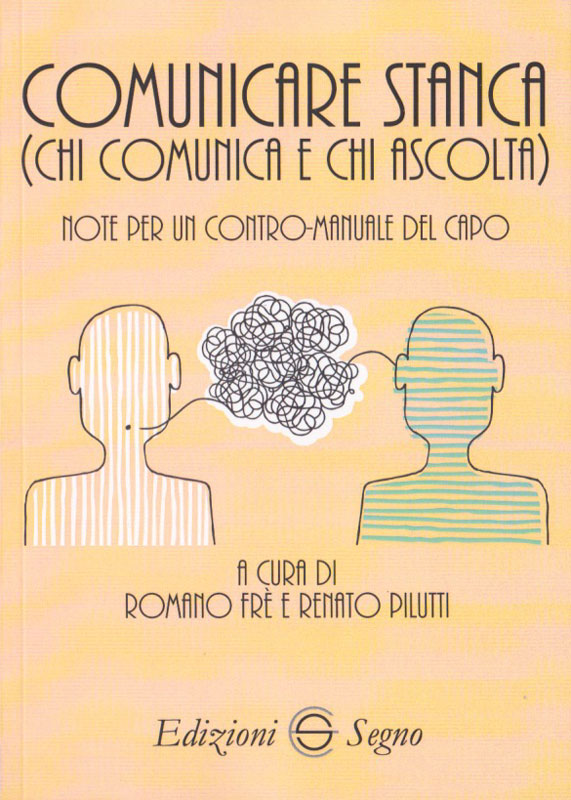 Book Cover: Comunicare stanca (chi comunica e chi ascolta)