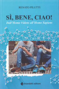Book Cover: Sì, bene, ciao! Dall'homo videns all'homo sapiens